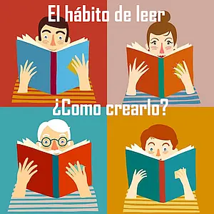 Como crearnos el hábito por la lectura