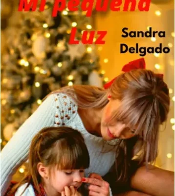 “Mi pequeña Luz” de Sandra Delgado  – Reseña